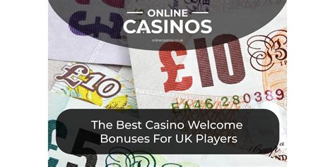 best casino welcome bonus uk